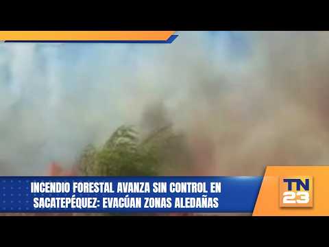 Incendio forestal avanza sin control en Sacatepéquez: evacúan zonas aledañas