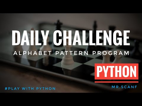 How To Do Alphabet Pattern Program Daily Challenge String Python Pattern