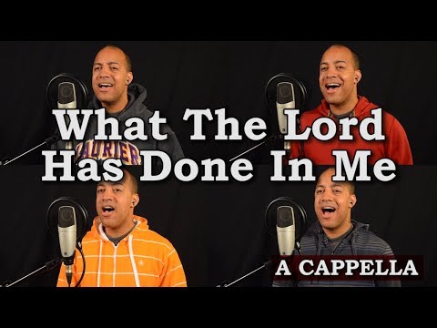 What The Lord Has Done In Me