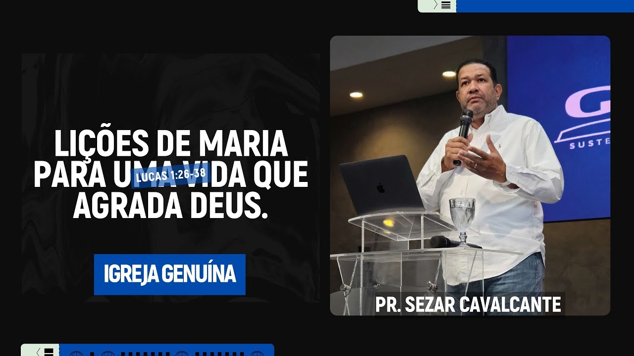 LIÇÕES DE MARIA PARA UMA VIDA QUE AGRADA A DEUS | PR. SEZAR CAVALCANTE
