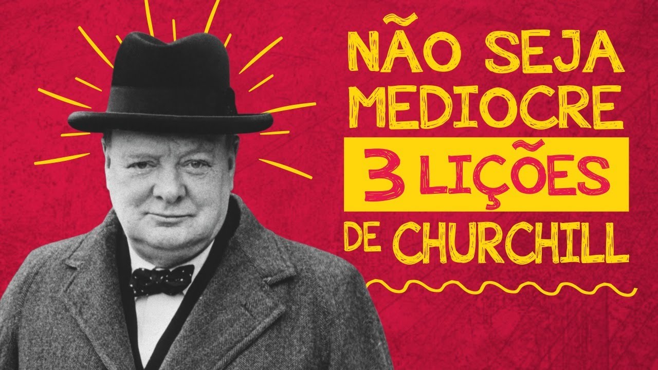 3 Lições de Churchill | Winston Churchill | Filosofia de Vida