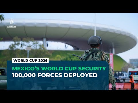 Mexico ramps up security as the FIFA World Cup spotlight approaches