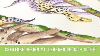 Live Stream: Creature Design #1: Sloth &amp; Leopard Gecko