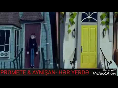 PROMETE & AYNİŞAN- HƏR YERDƏ ( ANİMASİYA KLİP)