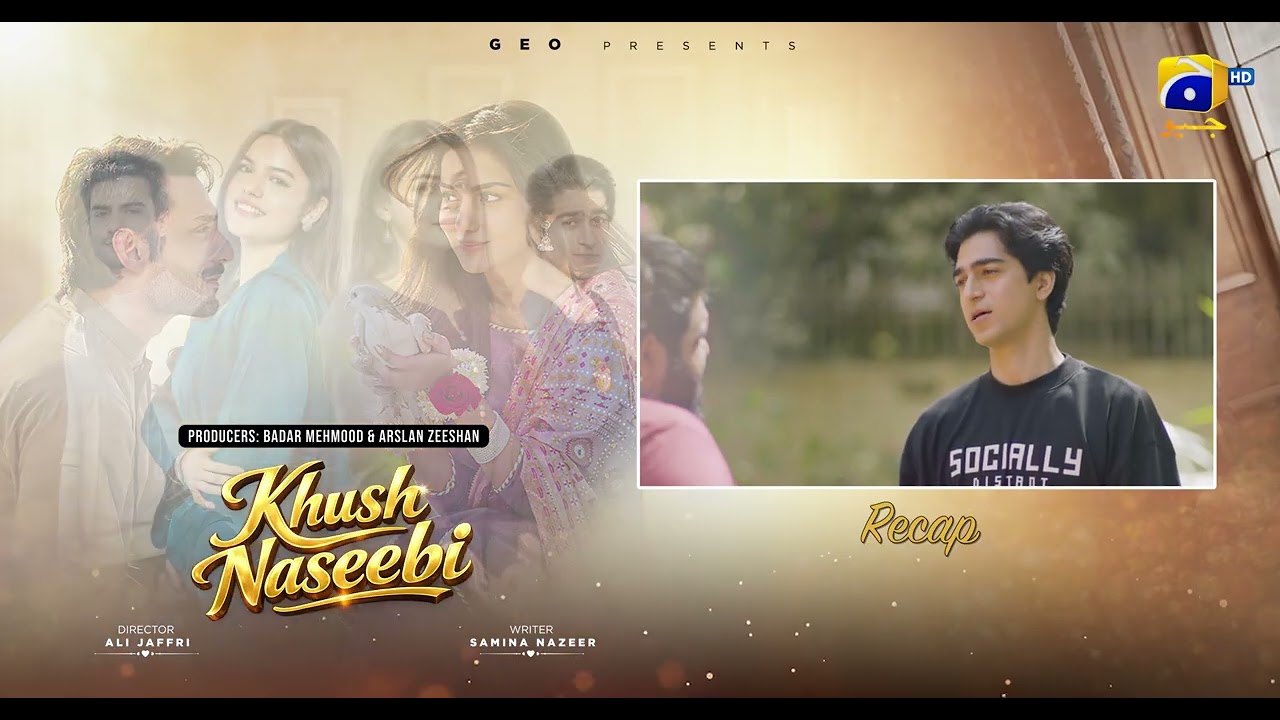 Recap Khush Naseebi Episode 13 - 6th April 2026 - Har Pal Geo
