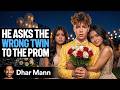 Guy Asks The WRONG TWIN To PROM Ft. Brooks Harvey | Dhar Mann Studios DEFAULT Thumbnail