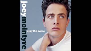 Stay The Same - Joey McIntyre HQ (Audio)