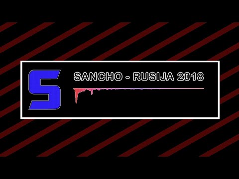 SANCHO - RUSSIA 2018 (Official Music Video)