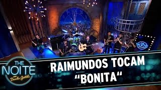 Raimundos tocam &quot;Bonita&quot; | The Noite (05/05/17)
