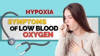 5 Symptoms of Low Blood Oxygen (Hypoxia)