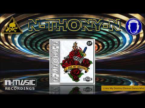 N-THONY-N - U Are My Destiny (Demon Dance Mix)