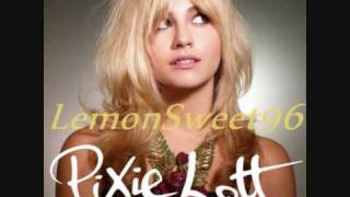 Get Weak - Pixie Lott (lyrics)
