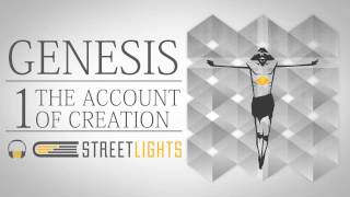 Genesis 1 - The Account of Creation (Streetlights Audio Bible)