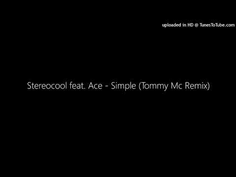 Stereocool feat. Ace - Simple (Tommy Mc Remix)
