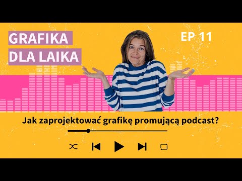 Jak robić grafiki promujące podcast w Canvie?