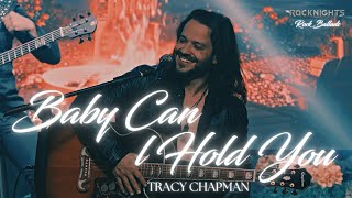 Baby Can I Hold You - Tracy Chapman (music by Rocknights) song on Spotify, Amazon, Deezer &amp; Apple