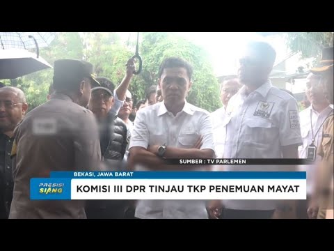 KOMISI III DPR APRESIASI GERAK CEPAT POLRI USUT PENEMUAN MAYAT DI BEKASI