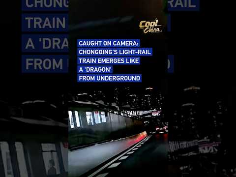 Caught on camera: Chongqing's light-rail train emerges like a 'dragon' from underground #CoolChina
