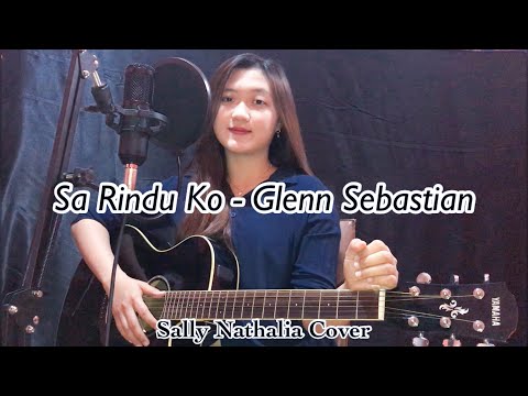 Sa Rindu Ko - Glenn Sebastian (Sally Nathalia Cover)🌸