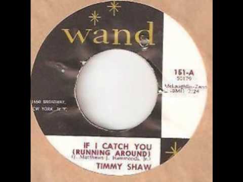 Timmy Shaw - If I Catch You Running Around (60's R'n'B / Northern Soul Dancer)