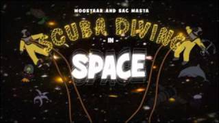 WooStaar & Sac Masta - Scuba Diving in Space - Bwah