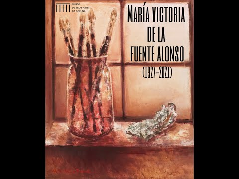 Vídeo: «Artistas mulleres no museo. María Victoria de la Fuente», vídeo do Museo de Belas  Artes da Coruña estreado o 10 de marzo de 2021