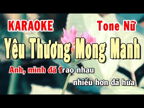 Yêu Thương Mong Manh Karaoke Tone Nữ | Karaoke Hiền Phương