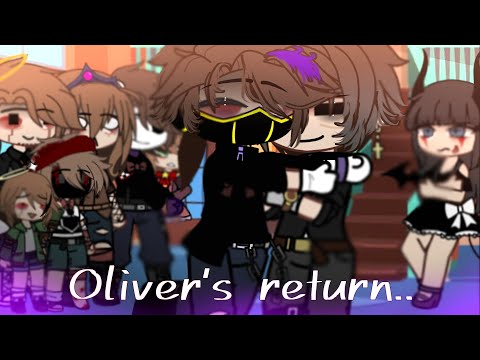 Oliver's return.. || TW || Aftons+emilys || GC ||
