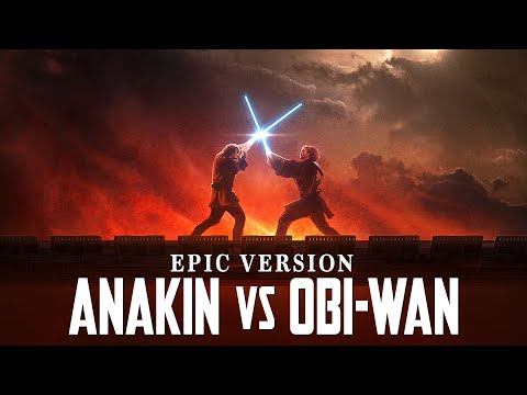 Anakin vs Obi Wan (Battle Of The Heroes Theme) EPIC VERSION