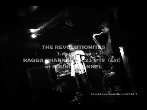 THE REVOLUTIONITES/ drum song .  RAGGA CHANNEL  Vol.23 9/18（sat）at SOUND CHANNEL