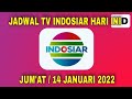 JADWAL TV INDOSIAR HARI INI JUM AT 14 JANUARI 2022