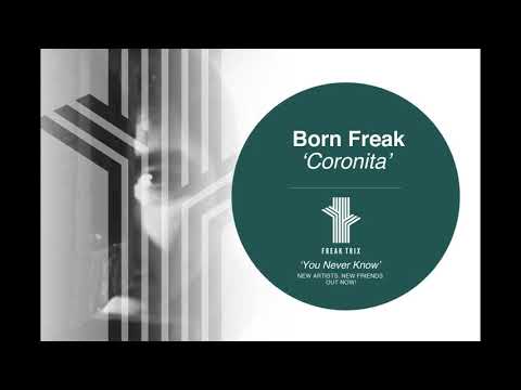 Born Freak - Coronita (Original Mix)