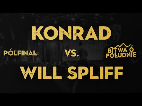 KONRAD vs. WILL SPLIFF / Bitwa o Południe 2019 (Półfinał)