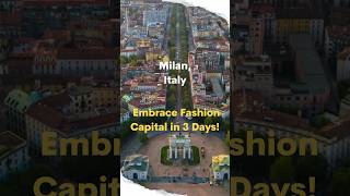 Milan, Italy: Embrace Fashion Capital in 3 Days!  #travel #milan #italy