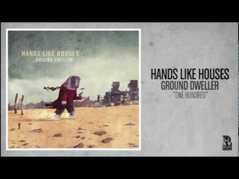 Hands Like Houses - One Hundred