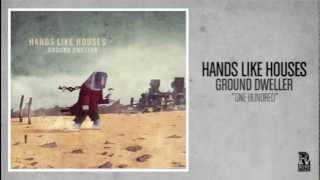 Hands Like Houses - One Hundred
