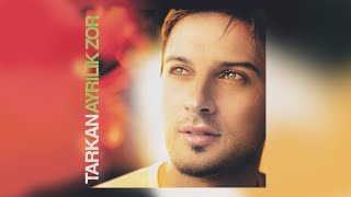 كلمات اغنية Ayrılık Zor Tarkan