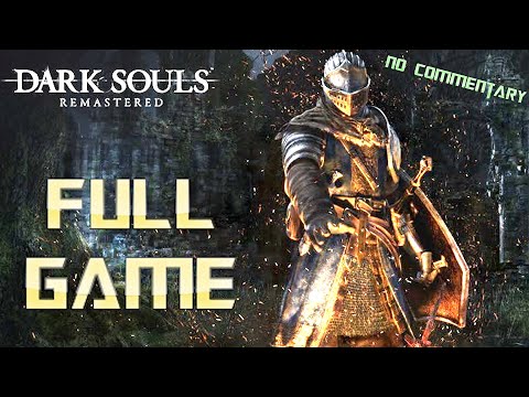 Dark Souls Remastered | Full Game Walkthrough | No Commentary