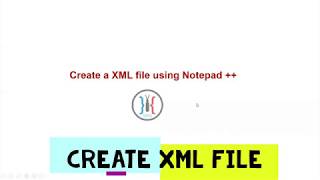 Create XML File Using Notepad ++