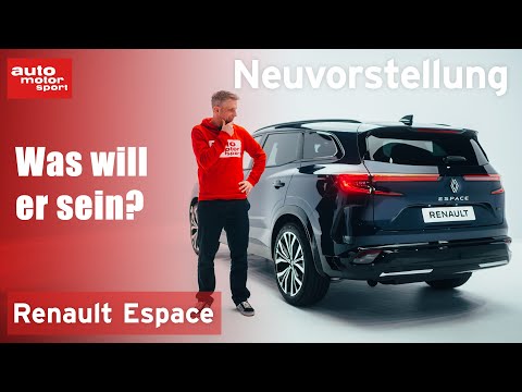 Renault Espace: Einst besonders, jetzt nur ein SUV von vielen! Neuvorstellung | auto motor und sport