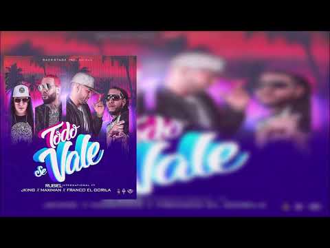 Rubiel Internaconal Ft. Franco El Gorila Y J King & Maximan - Todo Se Vale