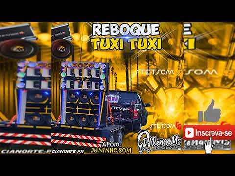 CD REBOQUE TUXI TUXI VOLUME 1 DE CIANORTE-PR - BY DJ RENAN MS