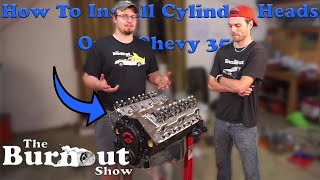 How To Install New Cylinder Heads On a Chevy 350 (Rebuilding The 350)