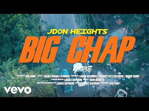 JDon Heights - Big Chap (Official Music Video)