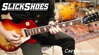 Slick Shoes - Carpenteria (Guitar Cover)