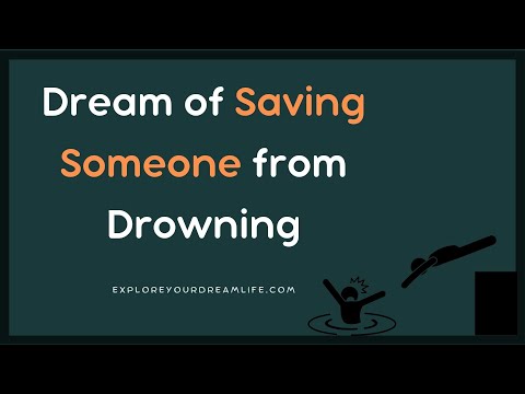 The meaning of a Dream of Saving Someone from Drowning