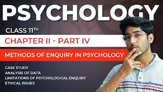 Class 11 Psychology Chapter 2 - Methods of Enquiry in Psychology - 04 | NCERT/CBSE | Vishal Pandey