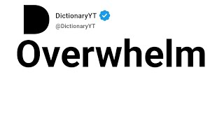 Overwhelm Synonyms | Thesaurus | Similar Words 