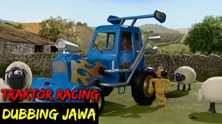 Download lagu DUBBING JAWA SHAUN THE SHEEP (traktor racing) mp3