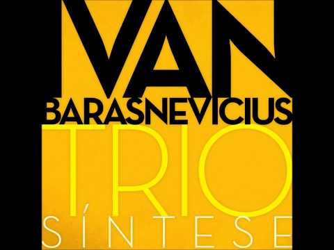 Valsa para Ana -  Ivan Barasnevicius Trio - CD Síntese - 2012